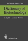 Dictionary of Biotechnology : in English - Japanese - German - Book