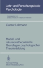 Modell- und rekursionstheoretische Grundlagen psychologischer Theorienbildung - eBook