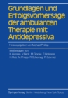 Grundlagen und Erfolgsvorhersage der ambulanten Therapie mit Antidepressiva - eBook
