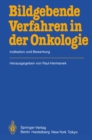 Bildgebende Verfahren in der Onkologie : Indikation und Bewertung - eBook