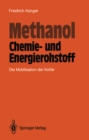 Methanol - Chemie- und Eneigierohstoff : Die Mobilisation der Kohle - eBook
