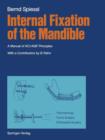 Internal Fixation of the Mandible : A Manual of AO/ASIF Principles - Book