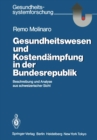 Gesundheitswesen und Kostendampfung in der Bundesrepublik : Beschreibung und Analyse aus schweizerischer Sicht - eBook