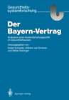 Der Bayern-Vertrag : Evaluation einer Kostendampfungspolitik im Gesundheitswesen - eBook