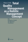Total Quality Management as a Holistic Management Concept : The European Model for Business Excellence - eBook