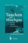 Tauchen mit Mischgas : Theorie, Technik, Anwendung - eBook