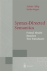 Syntax-Directed Semantics : Formal Models Based on Tree Transducers - eBook