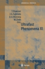 Ultrafast Phenomena XI : Proceedings of the 11th International Conference, Garmisch-Partenkirchen, Germany, July 12-17, 1998 - eBook