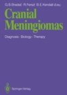 Cranial Meningiomas : Diagnosis - Biology - Therapy - eBook