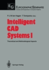 Intelligent CAD Systems I : Theoretical and Methodological Aspects - eBook