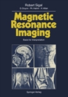 Magnetic Resonance Imaging : Basis for Interpretation - eBook