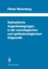 Sakkadische Augenbewegungen in der neurologischen und ophthalmologischen Diagnostik - eBook