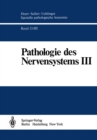 Pathologie des Nervensystems III : Entzundliche Erkrankungen und Geschwulste - eBook