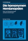 Die homonymen Hemianopsien : Klinik und Pathophysiologie zentraler Sehstorungen - eBook