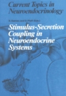 Stimulus-Secretion Coupling in Neuroendocrine Systems - eBook