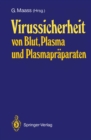 Virussicherheit von Blut, Plasma und Plasmapraparaten - eBook