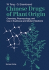Chinese Drugs of Plant Origin : Chemistry, Pharmacology, and Use in Traditional and Modern Medicine - eBook
