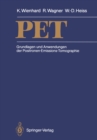 PET : Grundlagen und Anwendungen der Positronen-Emissions-Tomographie - eBook