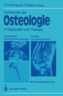 Fortschritte der Osteologie in Diagnostik und Therapie : Genetische Knochenerkrankungen Primare Knochentumoren * Prothesenforschung Osteologia 3 - eBook