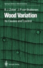 Wood Variation : Its Causes and Control - eBook