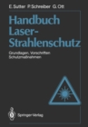 Handbuch Laser-Strahlenschutz : Grundlagen, Vorschriften, Schutzmanahmen - eBook