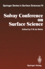 Solvay Conference on Surface Science : Invited Lectures and Discussions University of Texas, Austin, Texas, December 14-18, 1987 - eBook