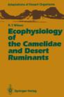 Ecophysiology of the Camelidae and Desert Ruminants - eBook