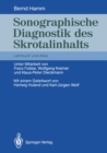 Sonographische Diagnostik des Skrotalinhalts : Lehrbuch und Atlas - eBook