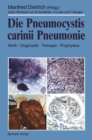 Die Pneumocystis carinii Pneumonie : Klinik * Diagnostik * Therapie * Prophylaxe - eBook