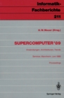 Supercomputer '89 : Anwendungen, Architekturen, Trends Seminar, Mannheim, 8.-10. Juni 1989 Proceedings - eBook