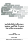 Multiple Criteria Decision Making and Risk Analysis Using Microcomputers - eBook