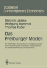 Das Freiburger Modell : Ein mittelfristiges okonometrisches Vierteljahresmodell fur die Bundesrepublik Deutschland mit Simulationen zur Arbeitszeitverkurzung und Steuerreform - eBook