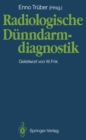 Radiologische Dunndarmdiagnostik - eBook