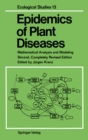 Epidemics of Plant Diseases : Mathematical Analysis and Modeling - eBook
