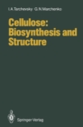 Cellulose: Biosynthesis and Structure - eBook