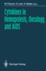 Cytokines in Hemopoiesis, Oncology, and AIDS - eBook