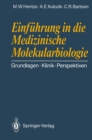 Einfuhrung in die Medizinische Molekularbiologie : Grundlagen Klinik Perspektiven - eBook