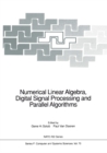 Numerical Linear Algebra, Digital Signal Processing and Parallel Algorithms - eBook