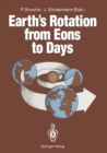 Earth's Rotation from Eons to Days : Proceedings of a Workshop Held at the Centre for Interdisciplinary Research (ZiF) of the University of Bielefeld, FRG. September 26-30, 1988 - eBook