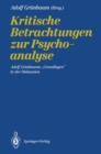 Kritische Betrachtungen zur Psychoanalyse : Adolf Grunbaums „Grundlagen" in der Diskussion - eBook