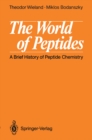 The World of Peptides : A Brief History of Peptide Chemistry - eBook
