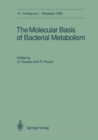 The Molecular Basis of Bacterial Metabolism : 41. Colloquium, 5.-7. April 1990 - eBook