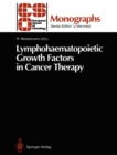 Lymphohaematopoietic Growth Factors in Cancer Therapy - eBook