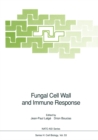 Fungal Cell Wall and Immune Response : Proceeding of the NATO Advanced Research Workshop on Fungal Cell Wall and Immune Response, held in Eloudia, Greece, September 29-October 5, 1990 - eBook