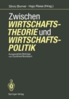 Zwischen Wirtschaftstheorie und Wirtschaftspolitik : Ausgewahlte Beitrage von Gottfried Bombach - eBook