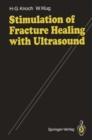 Stimulation of Fracture Healing with Ultrasound - eBook
