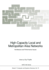 High-Capacity Local and Metropolitan Area Networks : Architecture and Performance Issues - eBook