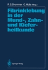 Fibrinklebung in der Mund-, Zahn- und Kieferheilkunde - eBook