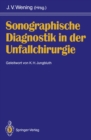 Sonographische Diagnostik in der Unfallchirurgie - eBook