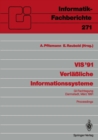 VIS '91 Verlaliche Informationssysteme : GI-Fachtagung, Darmstadt, 13.-15. Marz 1991 Proceedings - eBook